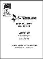 Master Watchmaking Lesson 20