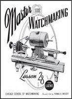 Master Watchmaking Lesson 28