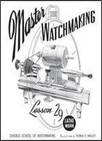 Master Watchmaking Lesson 29