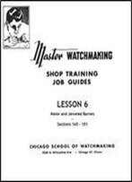 Master Watchmaking Lesson 6