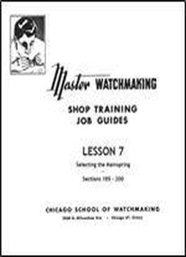 Master Watchmaking Lesson 7