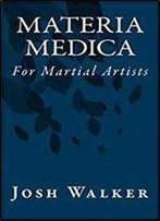 Materia Medica For Martial Artists