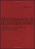 Mathematical Illustrations: A Manual Of Geometry And Postscript