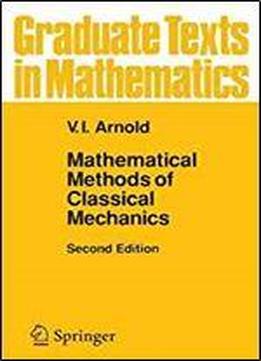 Mathematical Methods Of Classical Mechanics (graduate Texts In Mathematics, Vol. 60)