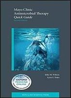Mayo Clinic Antimicrobial Therapy Quick Guide (2nd Edition)