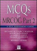 Mcqs For Mrcog Part 2: A Self-Assessment Guide