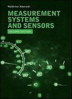 Measurement Systems And Sensors (Second Edition)
