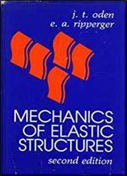 Mechanics Of Elastic Structures