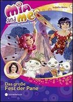 Mia And Me, Band 20: Das Groe Fest Der Pane