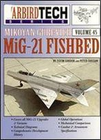 Mikoyan Gurevich Mig-21 Fishbed - Warbird Tech Volume 45