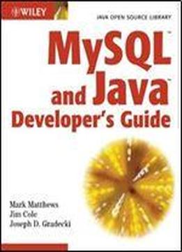 Mysql And Java Developer's Guide By Mark Matthews
