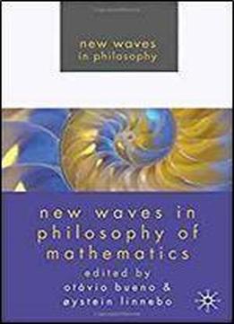 New Waves In Philosophy Of Mathematics