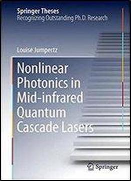 Nonlinear Photonics In Mid-infrared Quantum Cascade Lasers
