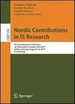 Nordic Contributions In Is Research: 8th Scandinavian Conference On Information Systems, Scis 2017, Halden, Norway, August 6-8, 2017, Proceedings