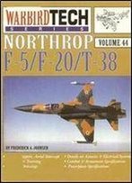 Northrop F-5/F-20/T-38 (Warbird Tech Series 44)