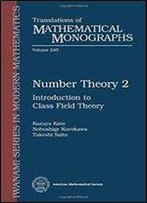 Number Theory 2: Introduction To Class Field Theory