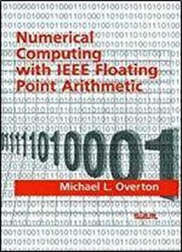 Numerical Computing With Ieee Floating Point Arithmetic