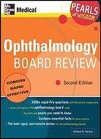 Ophthalmology Board Review: Pearls Of Wisdom (2nd Edition)