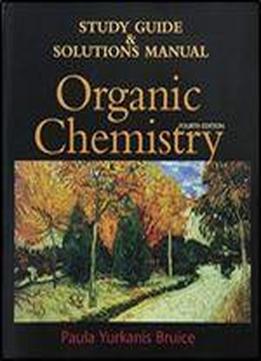 Organic Chemistry: Study Guide And Solutions Manual