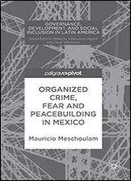 Organized Crime, Fear And Peacebuilding In Mexico