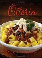 Osteria: Hearty Italian Fare From Rick Tramonto's Kitchen