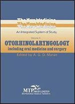 Otorhinolaryngology: Including Oral Medicine And Surgery