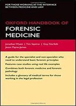 Oxford Handbook Of Forensic Medicine