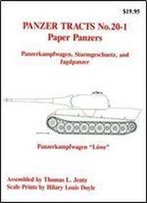 Paper Panzers: Panzerkampfwagen, Sturmgeschuetz And Jagdpanzer (Panzer Tracts No.20-01)