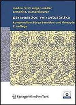 Paravasation Von Zytostatika: Ein Kompendium Fur Pravention Und Therapie