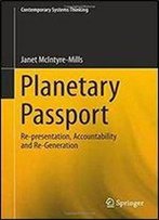 Planetary Passport: Re-Presentation, Accountability And Re-Generation