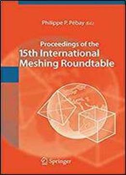 Proceedings Of The 15th International Meshing Roundtable