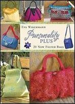 Pursenality Plus: 20 New Felted Bags