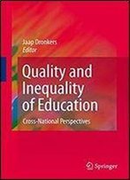 Quality And Inequality Of Education: Cross-National Perspectives