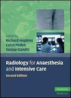 Radiology For Anaesthesia And Intensive Care (2nd Edition)