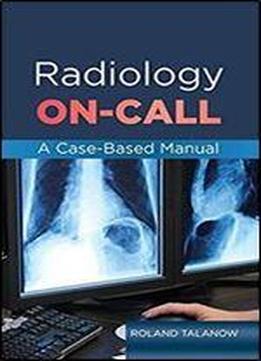 Radiology On-call: A Case-based Manual