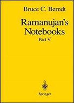 Ramanujan's Notebooks: Part V (pt. 5)