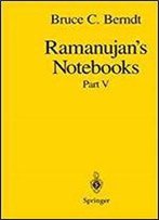 Ramanujan's Notebooks: Part V (Pt. 5)