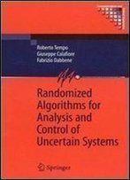 Randomized Algorithms For Analysis And Control Of Uncertain Systems (Communications And Control Engineering)