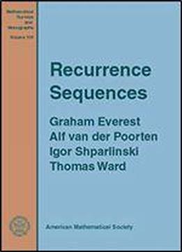 Recurrence Sequences (mathematical Surveys And Monographs, Vol. 104) (mathematical Surveys & Monographs)