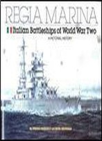 Regia Marina: Italian Battleships Of World War Two