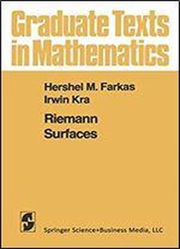 Riemann Surfaces: 071 (graduate Texts In Mathematics)