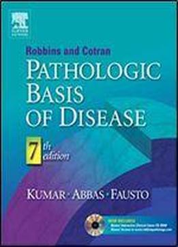 Robbins & Cotran Pathologic Basis Of Disease: With Student Consult Online Access (robbins Pathology)