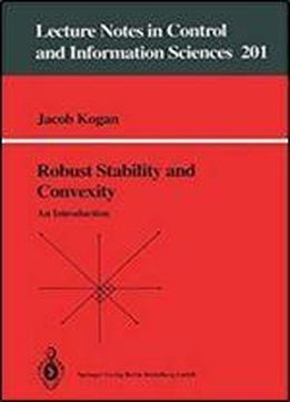 Robust Stability And Convexity: An Introduction (lecture Notes In Control & Information Sciences)