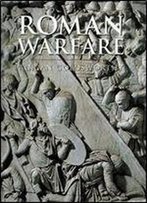 Roman Warfare (History Of Warfare)