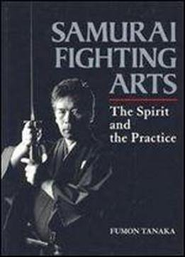 Samurai Fighting Arts: The Spirit And The Practice