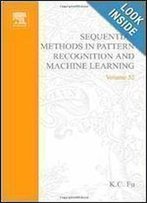 Sequential Methods In Pattern Recognition And Machine Learning, Volume 52 (Mathematics In Science And Engineering)