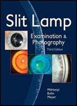 Slit Lamp: Examination And Photography