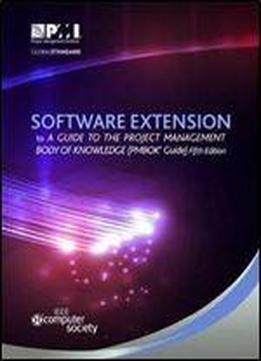 Software Extension To The Pmbok(r) Guide, Fifth Edition