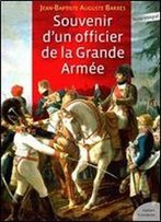 Souvenir D'Un Officier De La Grande Armee