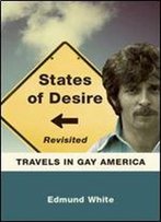 States Of Desire Revisited: Travels In Gay America
